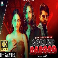 Goli Ke Barood Ankit Baliyan Divyanka Sirohi New Haryanvi Song 2023 By Masoom Sharma,Ashu Twinkle Poster